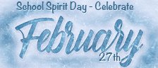 School Spirit Day - Celebrate February